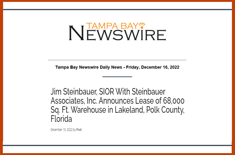 Jim Steinbauer Announces Lease of 68,000 Sq. Ft. Warehouse in Lakeland, Polk County, Florida